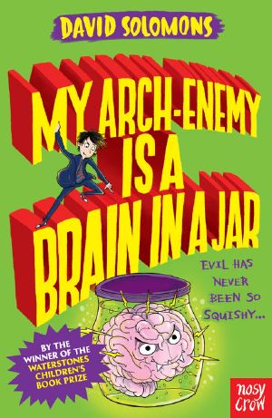 [My Brother is a Superhero 04] • My Arch-Enemy is a Brain in a Jar